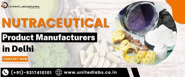 Best Nutraceutical Products Manufacturing Company in Delhi | United Laboratories